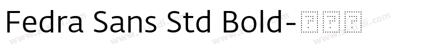 Fedra Sans Std Bold字体转换 Fedra Sans Std Bold字体转换